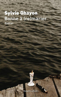 Bonne à (re)marier, 3e livre de Sylvie Ohayon