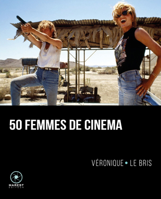 50 femmes de cinéma de Véronique Le Bris - Cine-woman