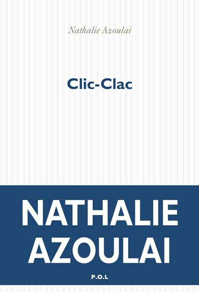 Clic-clac de Nathalie Azoulai - Cine-Woman