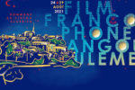 Le 14e Festival du Film Francophone d&rsquo;Angoulême
